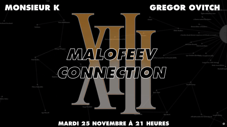 XIII MALOFEEV CONNECTION – Monsieur K et Gregor Ovitch