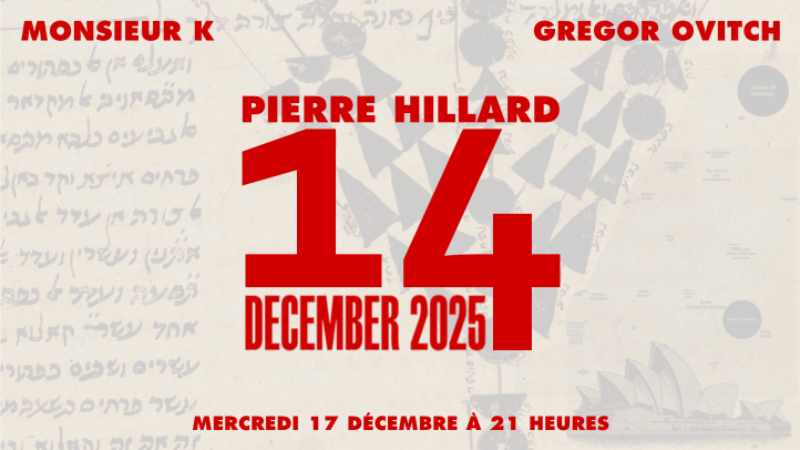 14 DECEMBER 2025 – Pierre Hillard, Monsieur K et Gregor Ovitch