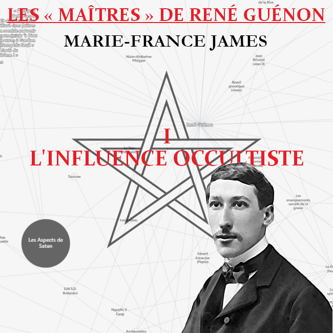 I. Les « Maîtres » de René Guénon – L&rsquo;influence occultiste