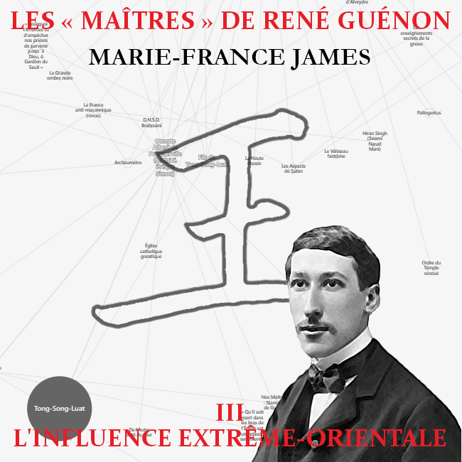 III. Les « Maîtres » de René Guénon – L&rsquo;influence extrême-orientale