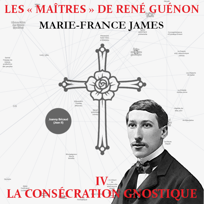IV. Les « Maîtres » de René Guénon – La consécration gnostique