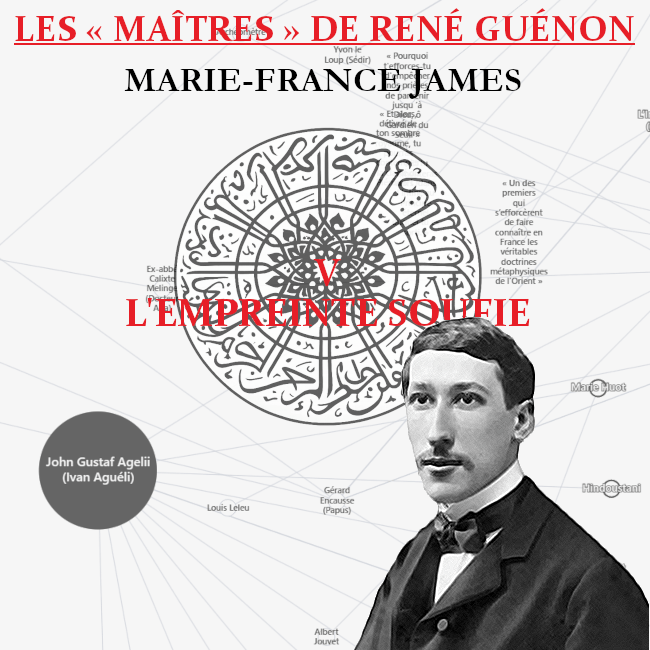 V. Les « Maîtres » de René Guénon – L’empreinte soufie
